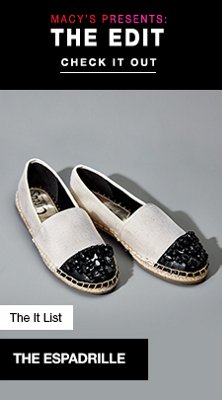 Macy's Presents: The Edit, Check it out, The It List, The Espadrille