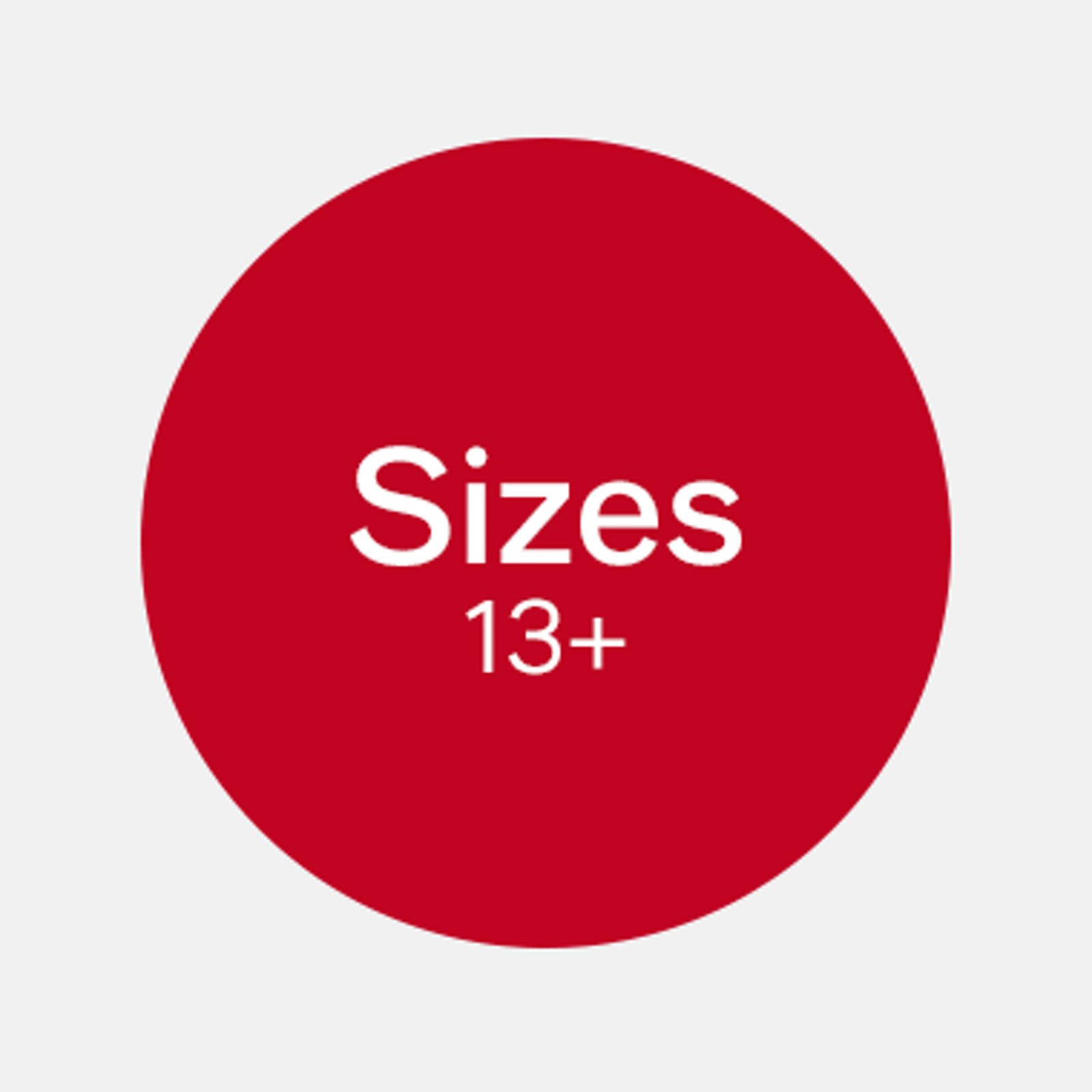 Sizes 13+